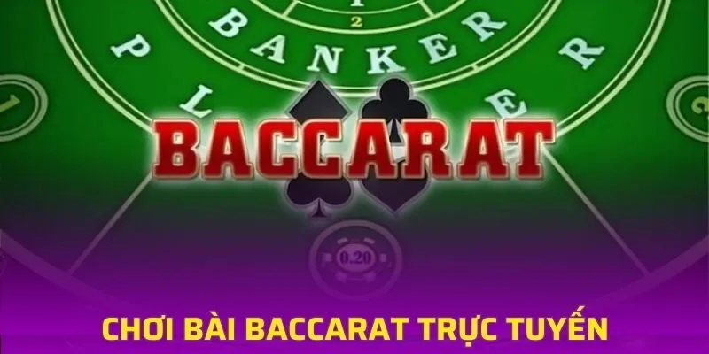 chơi bài baccarat trực tuyến