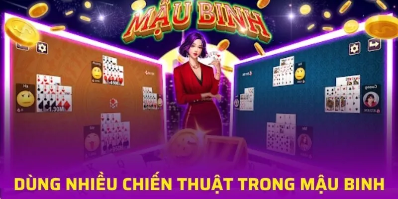Dùng nhiều chiến thuật trong game Mậu Binh để chiến thắng