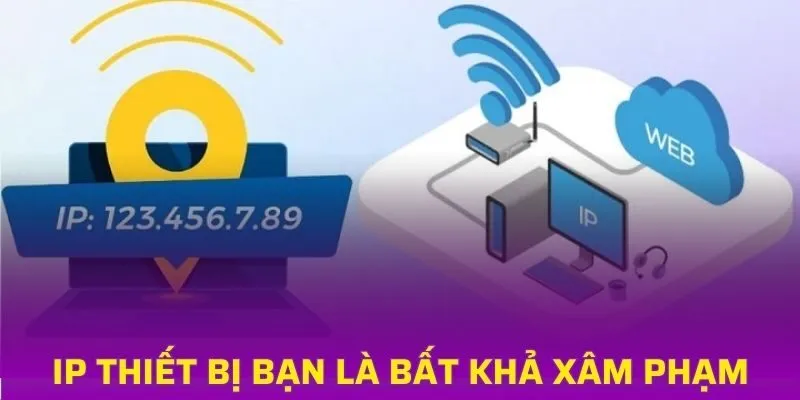 IP thiết bị bạn là bất khả xâm phạm