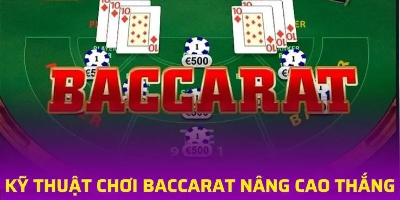 Kỹ thuật chơi baccarat