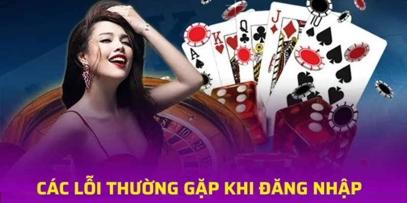 Tổng hợp các lỗi thường gặp khi đăng nhập tài khoản